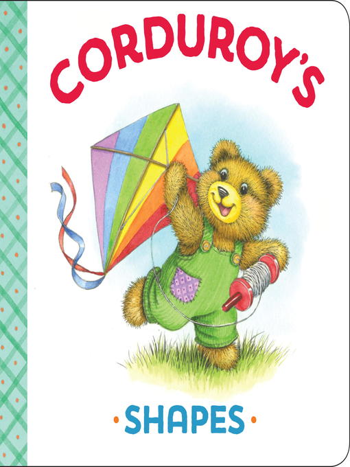 Title details for Corduroy's Shapes by MaryJo Scott - Available